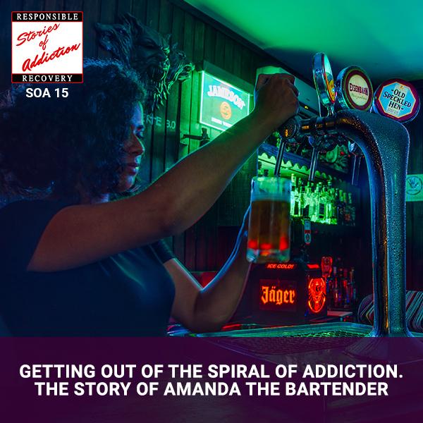 Getting Out Of The Spiral Of Addiction. The Story Of Amanda The Bartender - Responsible Recovery