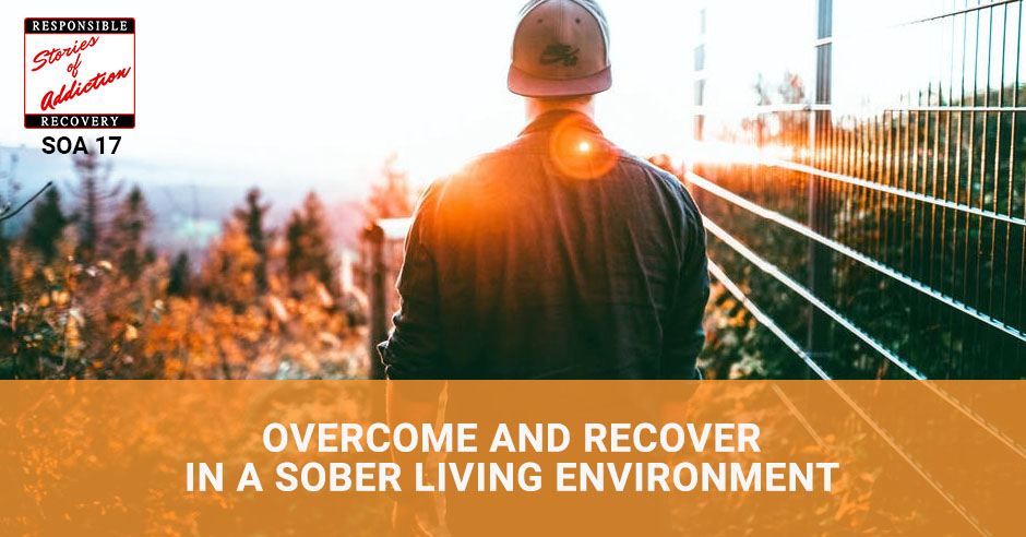 SOA 017 | Sober Living Environment